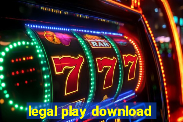 legal play download